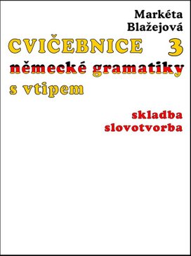 Cvičebnice německé gramatiky s vtipem, díl 3