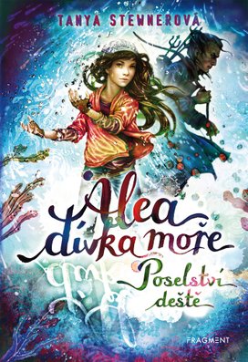 Alea - dívka moře: Poselství deště