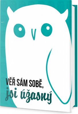 Věř sám sobě, jsi úžasný