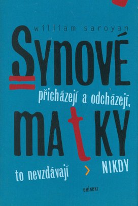 Synové přicházejí a odcházejí