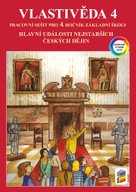 Vlastivěda 4 Hlavní události nejstarších českých dějin Pracovní sešit