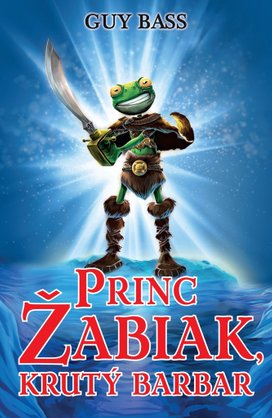 Princ Žabiak, krutý barbar