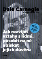 Jak rozvíjet vztahy s lidmi, působit na ně a získat jejich důveru