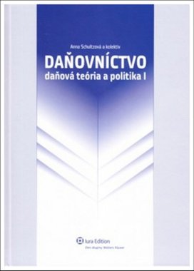 Daňovníctvo Daňová teória a politika I