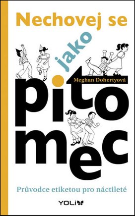 Nechovej se jako pitomec