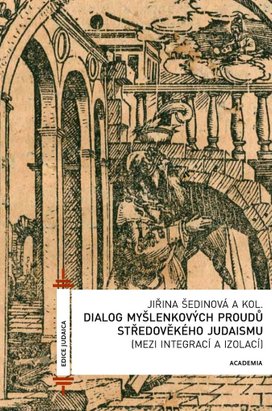 Dialog myšlenkových proudů středověkoho judaismu