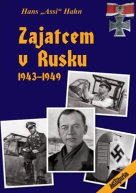 Zajatcem v Rusku 1943 - 1949
