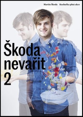 Škoda nevařit 2 Kuchařka plná akce