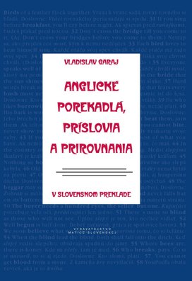 Anglické porekadlá, príslovia a prirovnania v slovenskom preklade