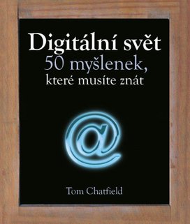 Digitální svět 50 myšlenek, které musíte znát