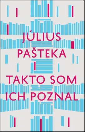 Takto som ich poznal