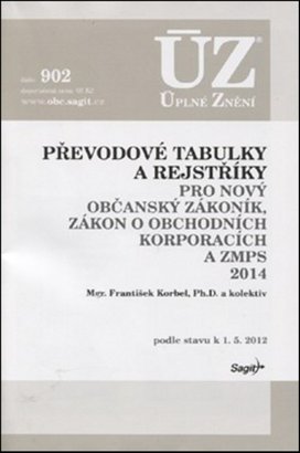 ÚZ 902 Převodové tabulky a rejstřík pro novýnobčanský zákoník ...2014
