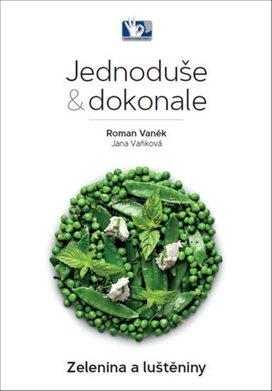 Jednoduše & dokonale Zelenina a luštěniny
