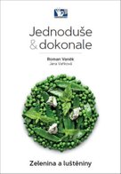 Jednoduše & dokonale Zelenina a luštěniny