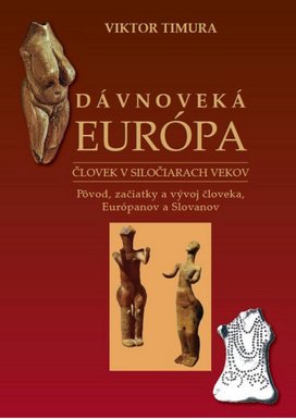 Dávnoveká Európa Človek v siločiarach vekov