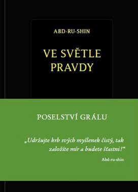 Ve světle Pravdy - Poselství Grálu