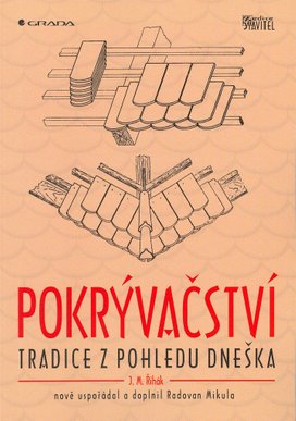 Pokrývačství Tradice z pohledu dneška