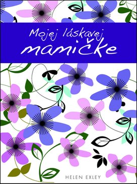 Mojej láskavej mamičke