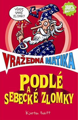 Podlé a sebecké zlomky