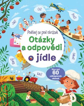 Otázky a odpovědi o jídle Podívej se pod obrázek