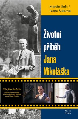 Životní příběh Jana Mikoláška