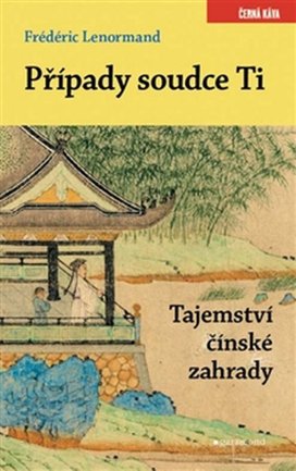 Případy soudce Ti Tajemství čínské zahrady