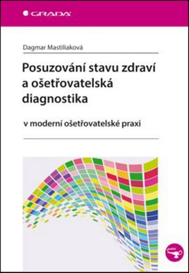 Posuzování stavu zdraví a ošetřovatelská diagnostika