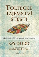 Toltécké tajemství štěstí