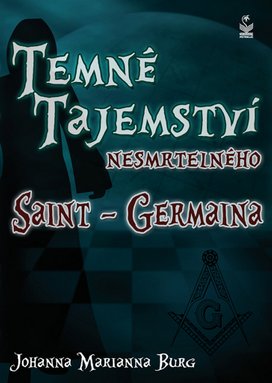 Temné tajemství nesmrtelného Saint-Germaina