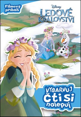 Ledové království Filmový příběh Vybarvuj, čti si, nalepuj!