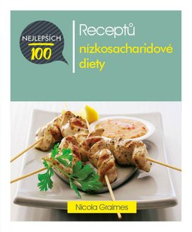 100 nejlepších receptů nízkosacharidové diety