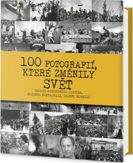 100 fotografií, které změnily svět
