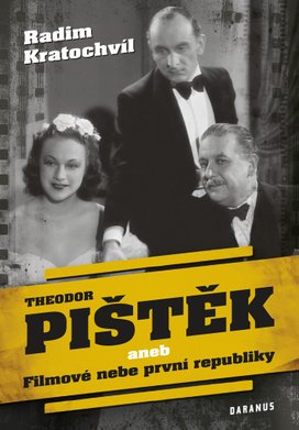 Theodor Pištěk aneb Filmové nebe první republiky