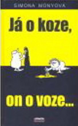 Já o koze, on o voze...