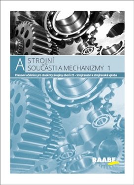 Strojní součásti a mechanizmy