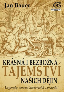 Krásná i bezbožná tajemství našich dějin