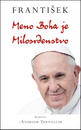 František: Meno Boha je Milosrdenstvo