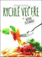 Rychlé večeře Hotovo za 30 minut