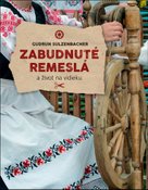 Zabudnuté remeslá a život na vidieku