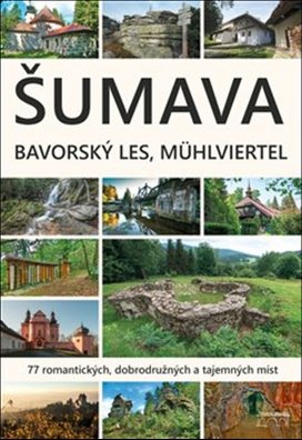 Šumava Bavorský les Mühlviertel