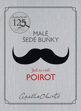Malé šedé buňky Jak to vidí Poirot