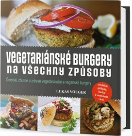 Vegetariánské burgery na všechny způsoby