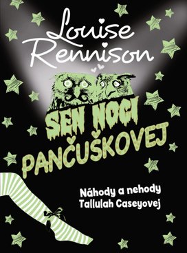 Sen noci pančuškovej Náhody a nehody Tallulah Caseyovej