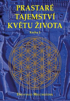 Prastaré tajemství květu života Kniha 2