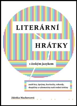 Literární hrátky s českým jazykem