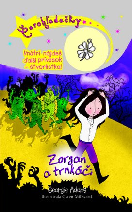 Čarohľadačky Zorgan a trnkáči