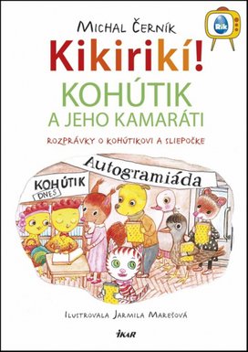 Kikirikí! Kohútik a jeho kamaráti