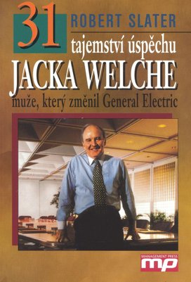 31 tajemství úspěchu Jacka Welche