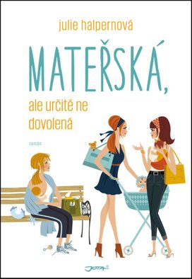 Mateřská, ale určitě ne dovolená