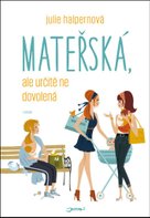 Mateřská, ale určitě ne dovolená